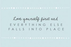 What Loving Yourself Means…