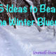 15 Ideas to Beat the Winter Blues