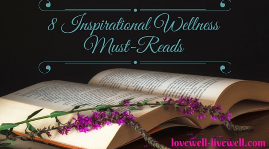 8 Inspirational Wellness Books
