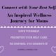 Connect with Your Best Self: An Inspired Wellness Journey for Women